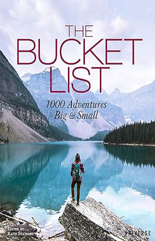The Bucket List - 1000 Adventures Big & Small